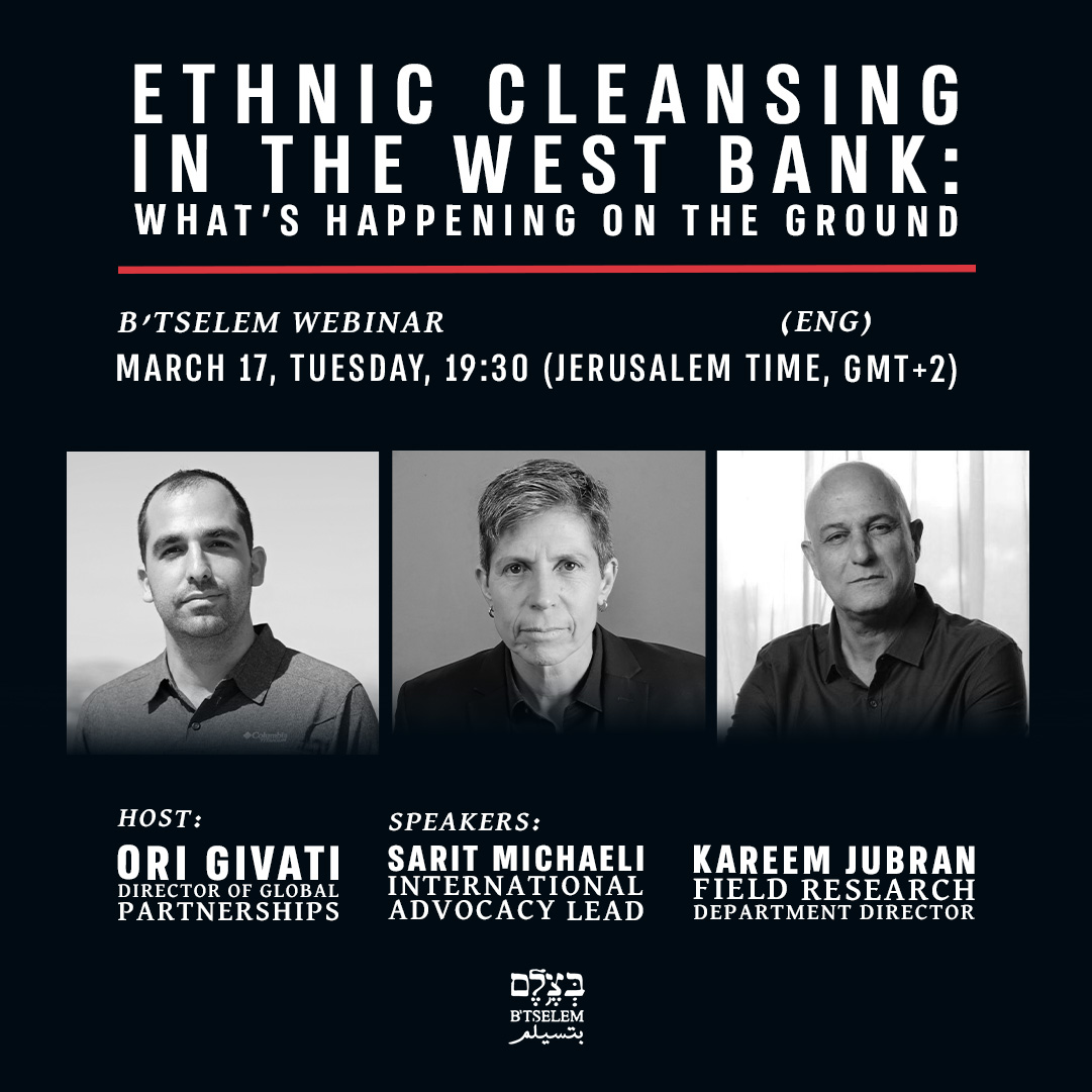 Israeli Military and Settlers Deepening West Bank Ethnic Cleansing