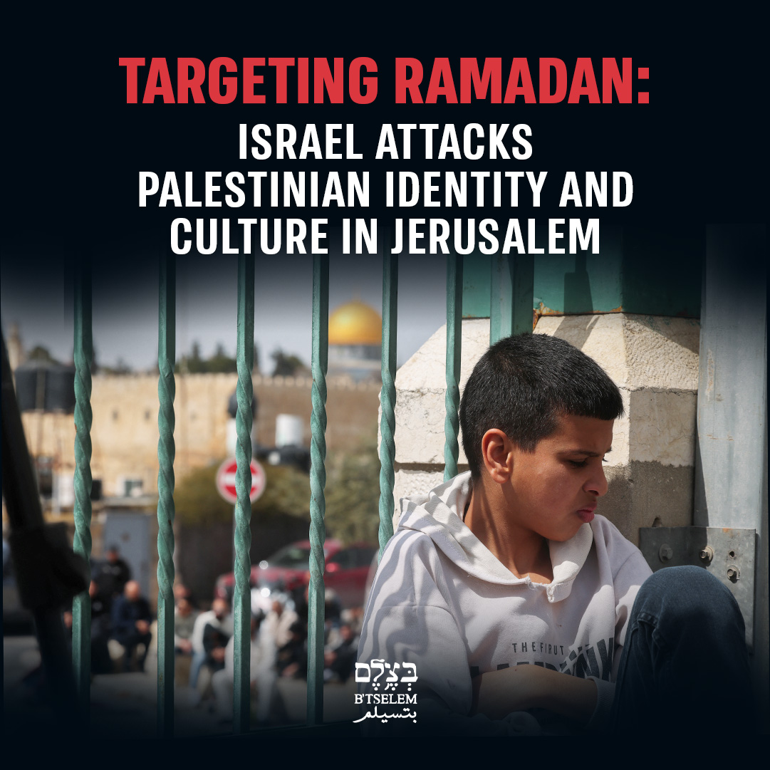 Israel restricts Palestinian worship and culture in Jerusalem this Ramadan