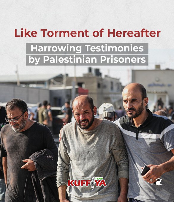 Gaza Prisoners Released Harrowing Testimonies from Israeli Detention Facilities