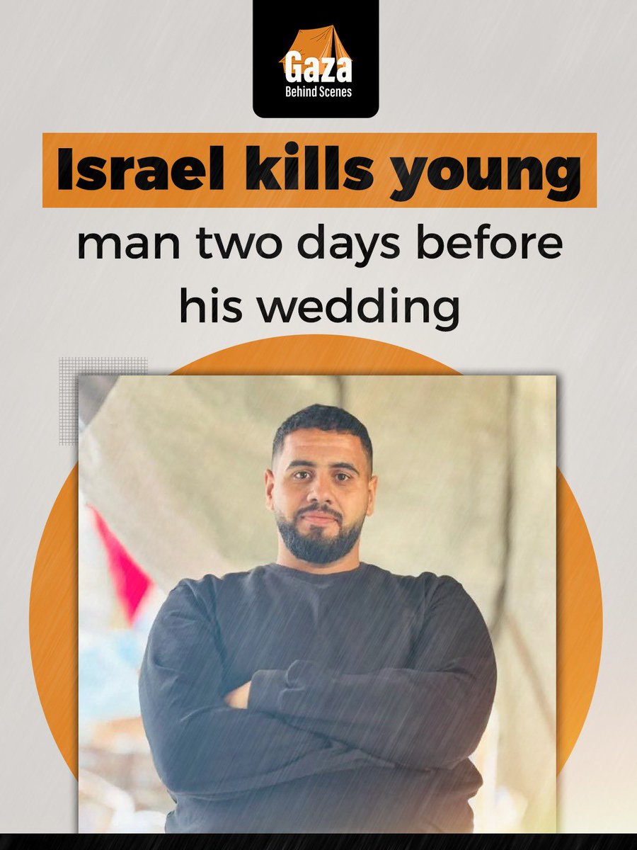 Palestinian man killed two days before his wedding in Gaza