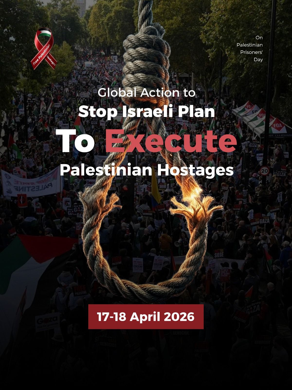 Global Protests Against Israel’s Plan to Execute Palestinian Prisoners