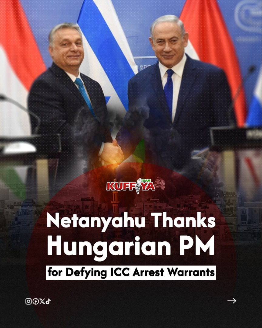 Netanyahu thanks Orban for defying ICC arrest warrants