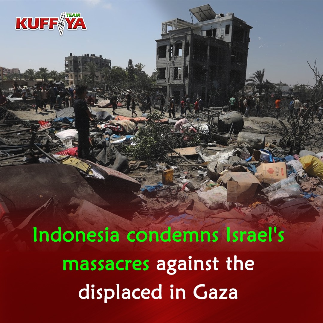 Indonesia Condemns Israeli Mawasi Massacre in Gaza Safe Zones