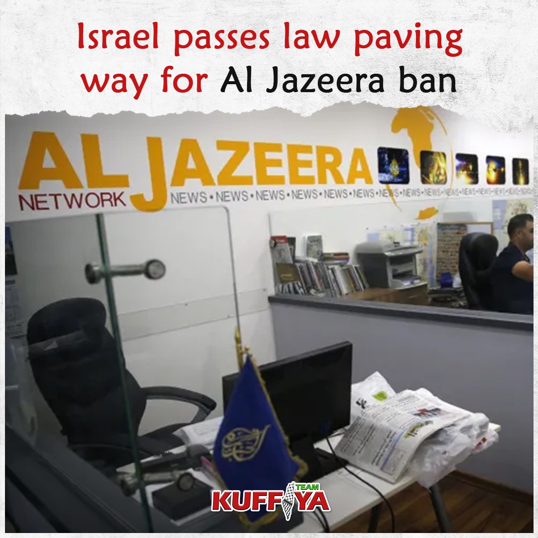 Israeli lawmakers pass bill to ban Al Jazeera foreign news networks