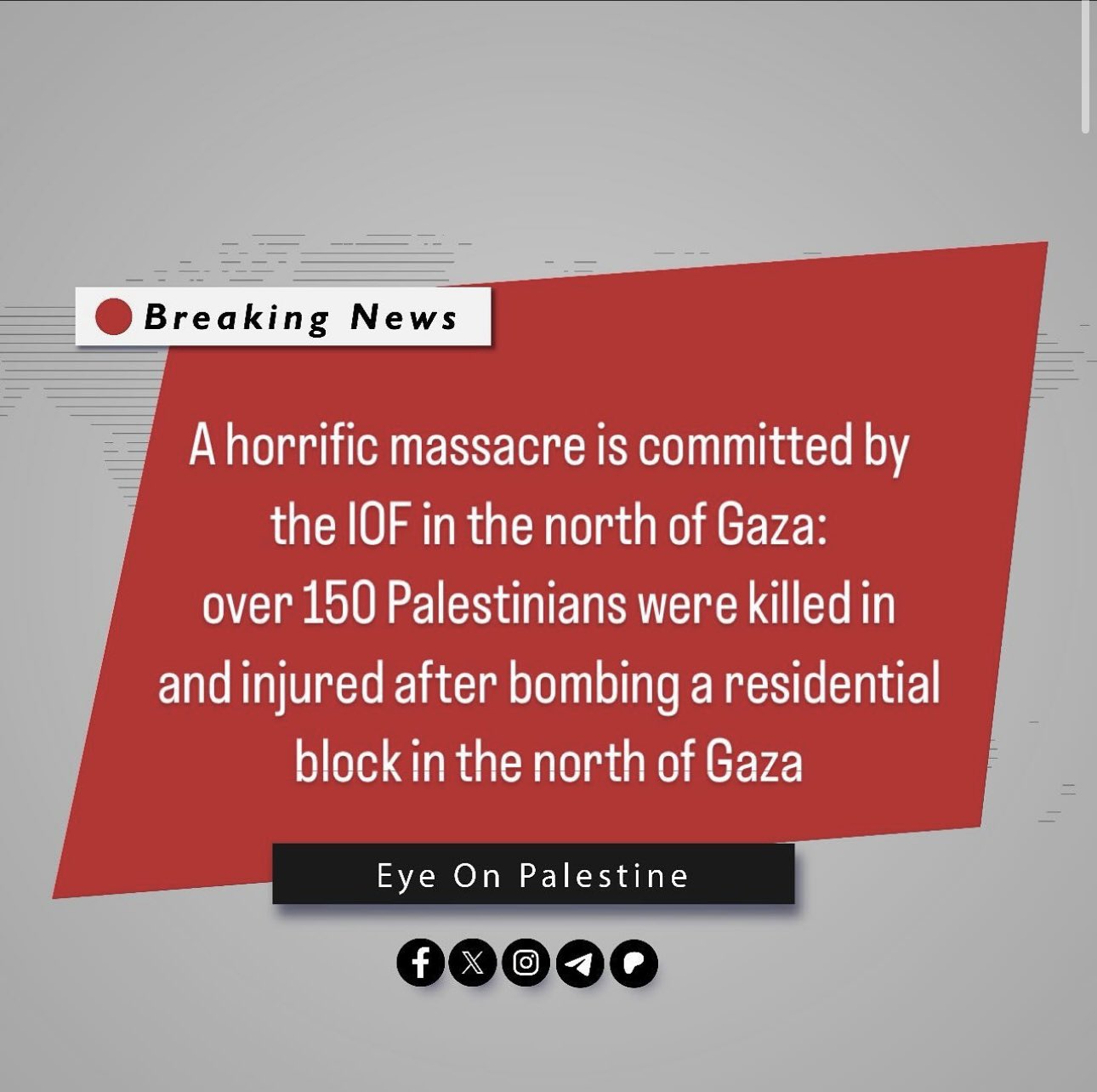 Over 150 Palestinians killed in IOF bombing in northern Gaza