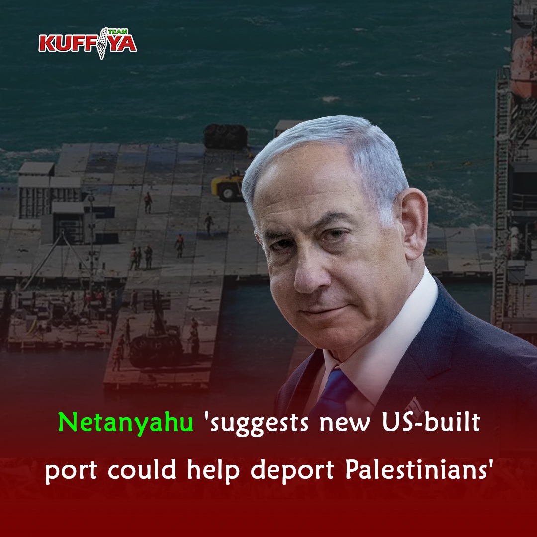 Netanyahu reportedly suggests Gaza port for Palestinian deportation