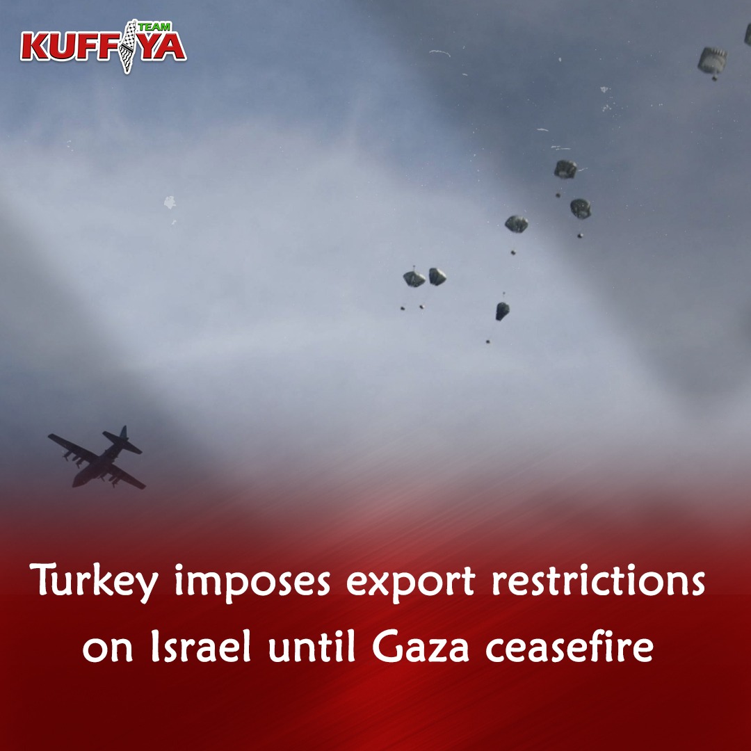 Turkey Halts Product Exports to Israel Over Gaza Invasion