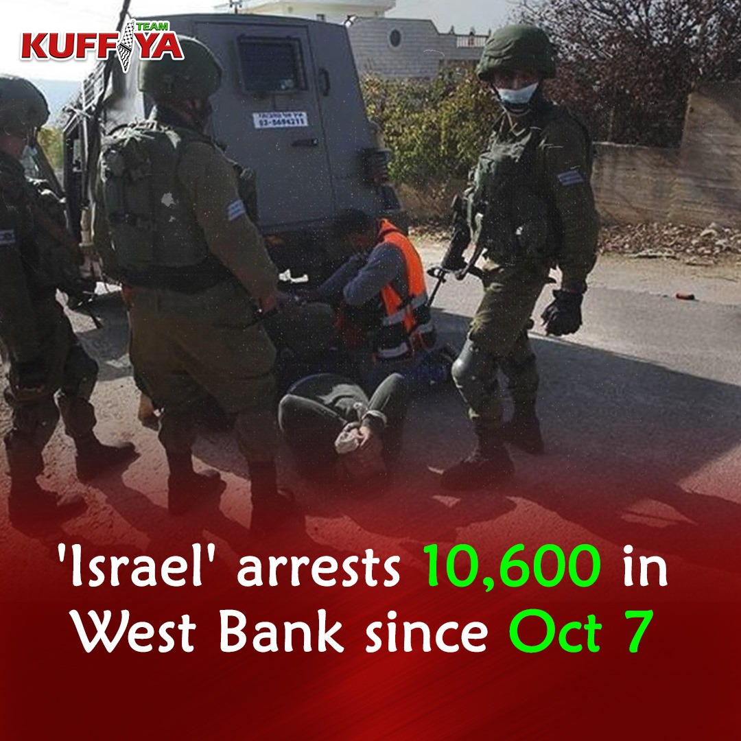 Israeli Forces Arrest 10,600 Palestinians in West Bank Since October 7