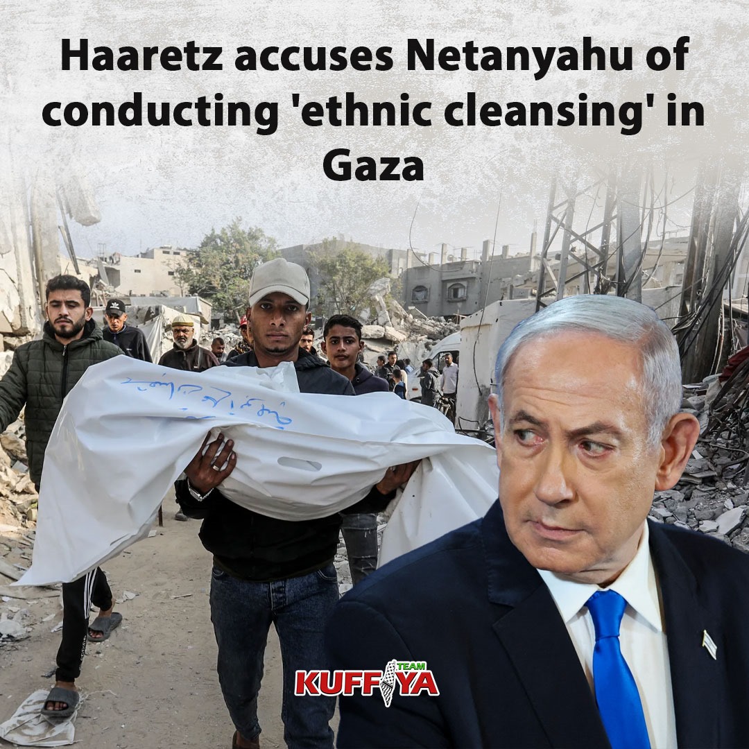 Haaretz accuses Netanyahu of ethnic cleansing in Gaza