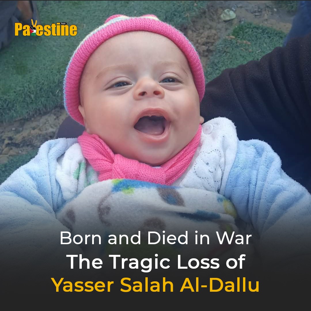 Four-Month-Old Baby Yasser Salah Al-Dallu Killed in War
