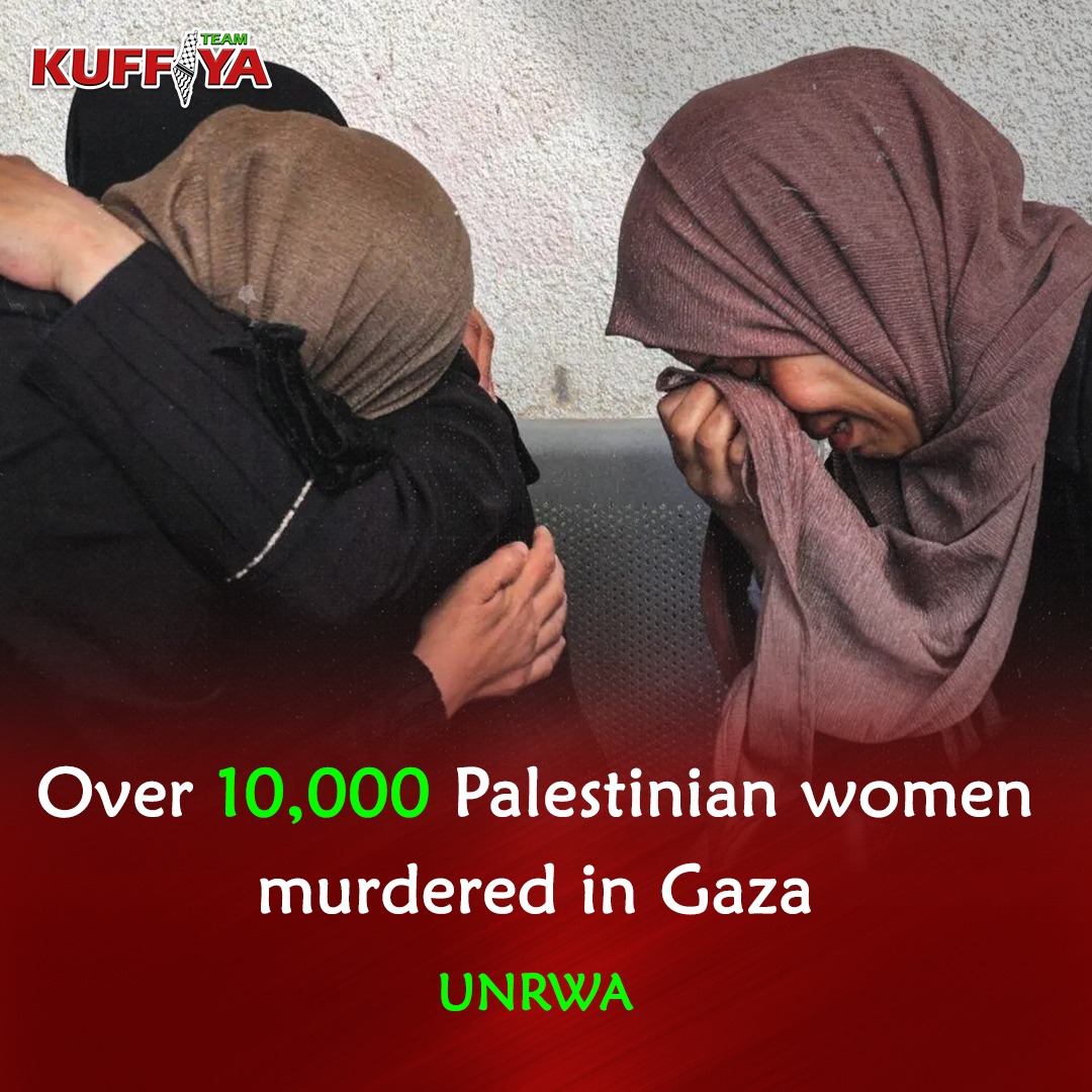 UNRWA Reports 10,000 Women Killed in Gaza War