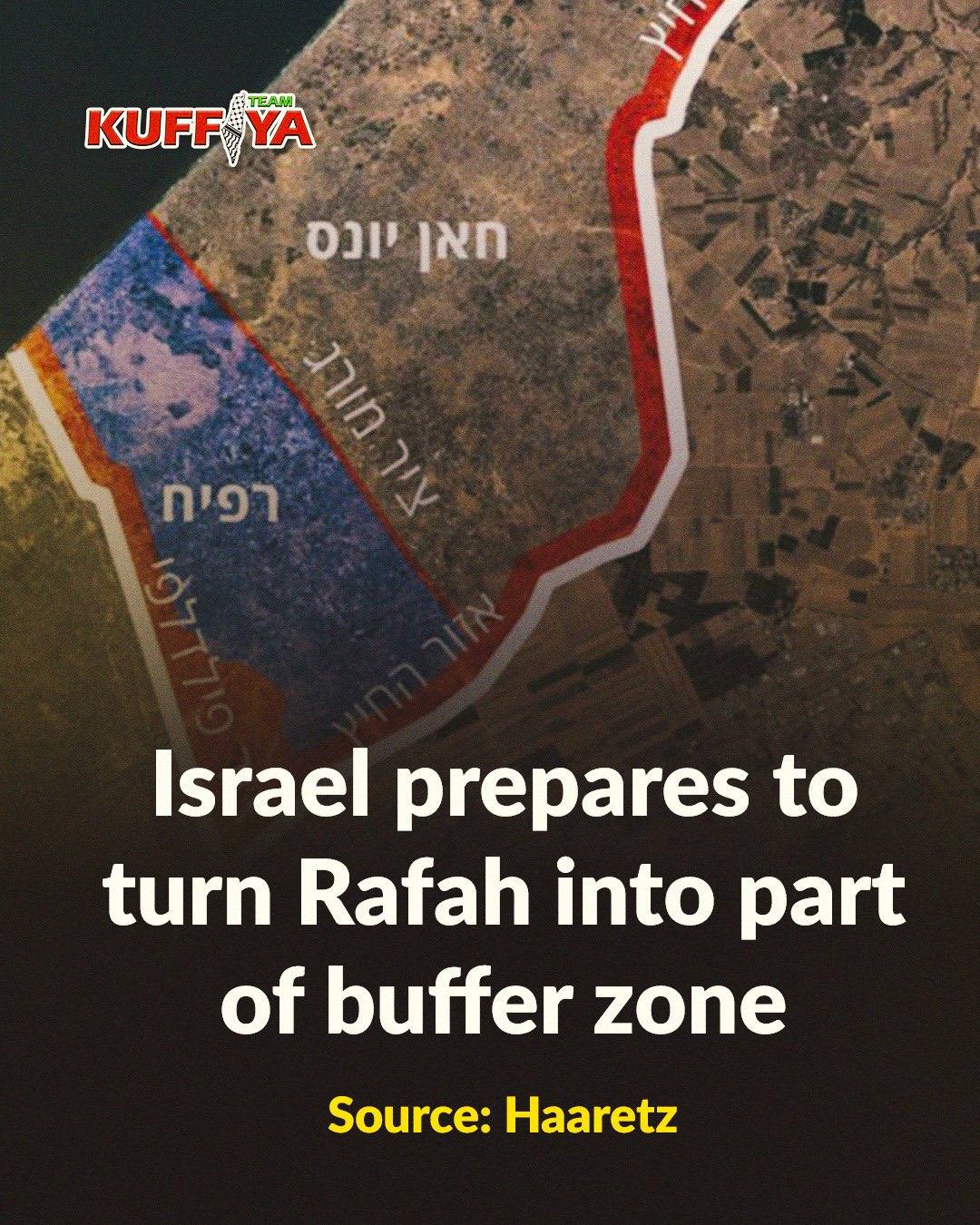 Israel plans to expand buffer zone to include Rafah in Gaza