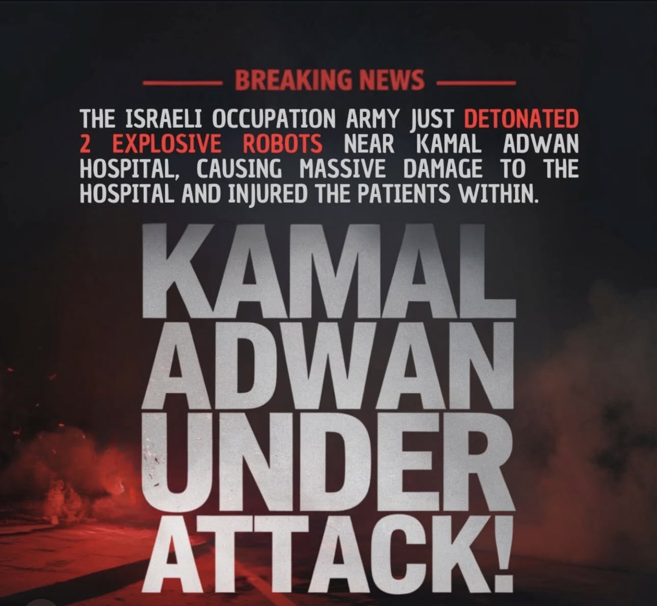 Israeli forces detonate robots near Kamal Adwan Hospital