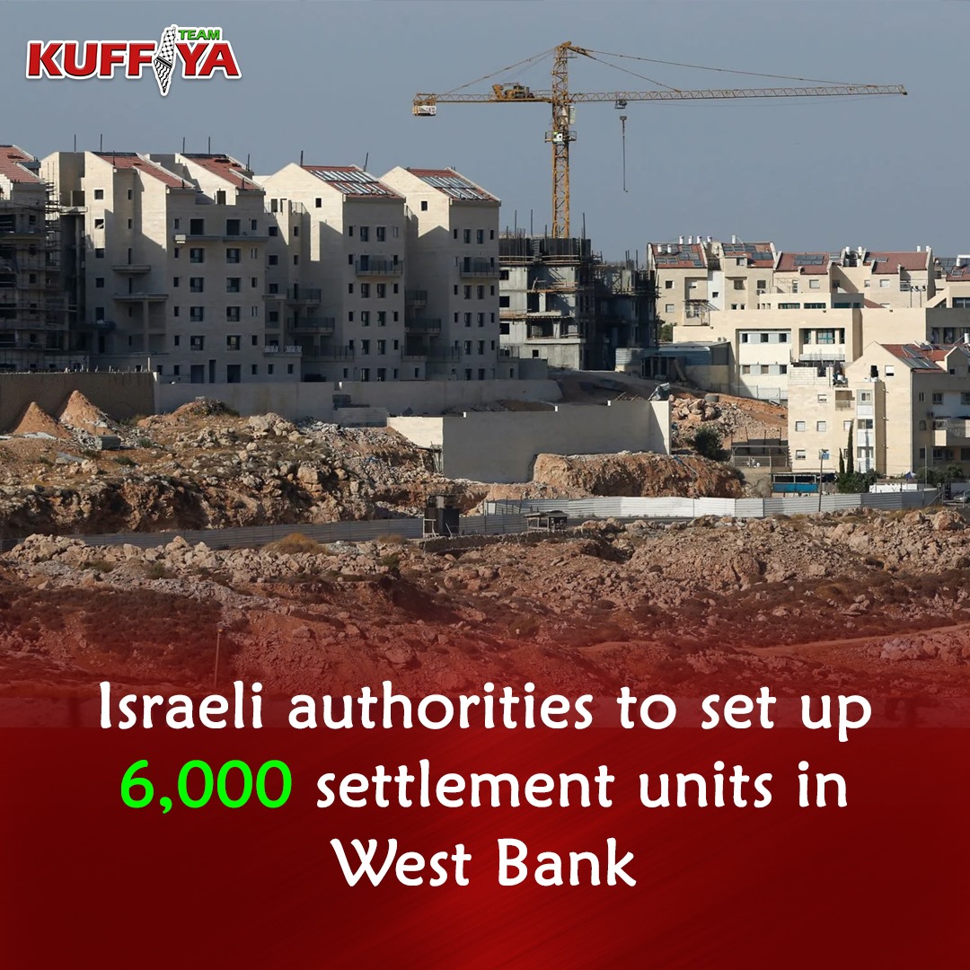 Israeli Authorities to Approve 6,000 New West Bank Settlement Units