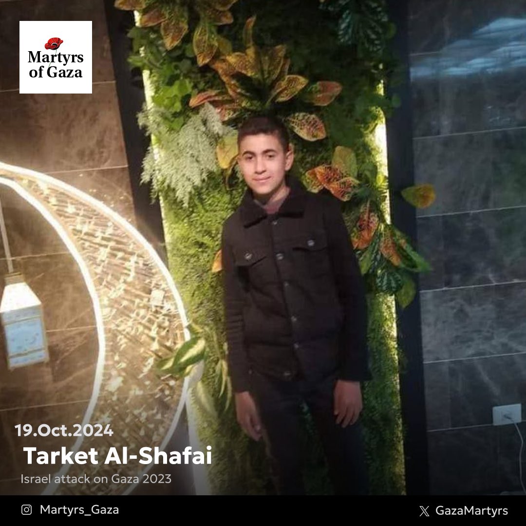 Tarket Al-Shafai, 15-year-old Palestinian student killed in Gaza