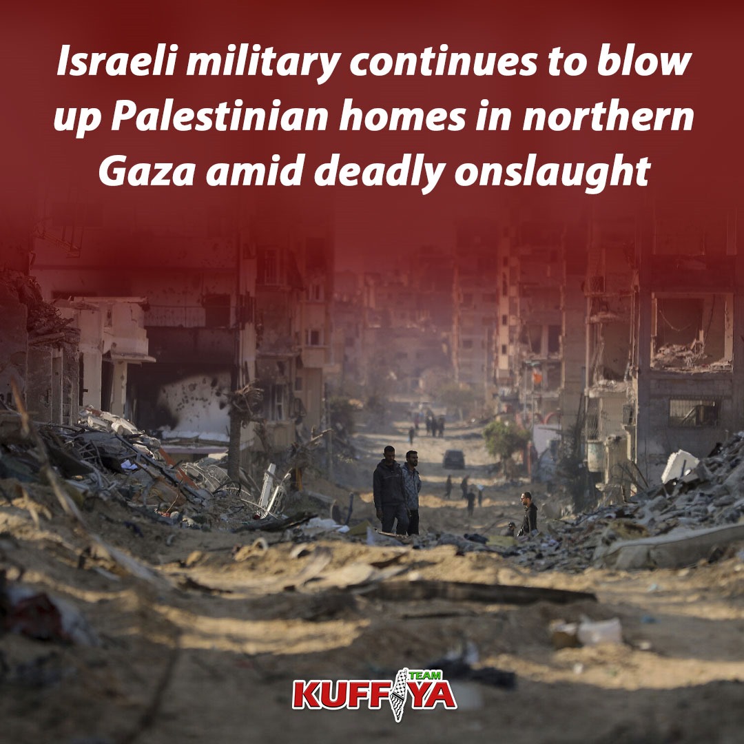 Israeli military continues destroying Palestinian homes in northern Gaza