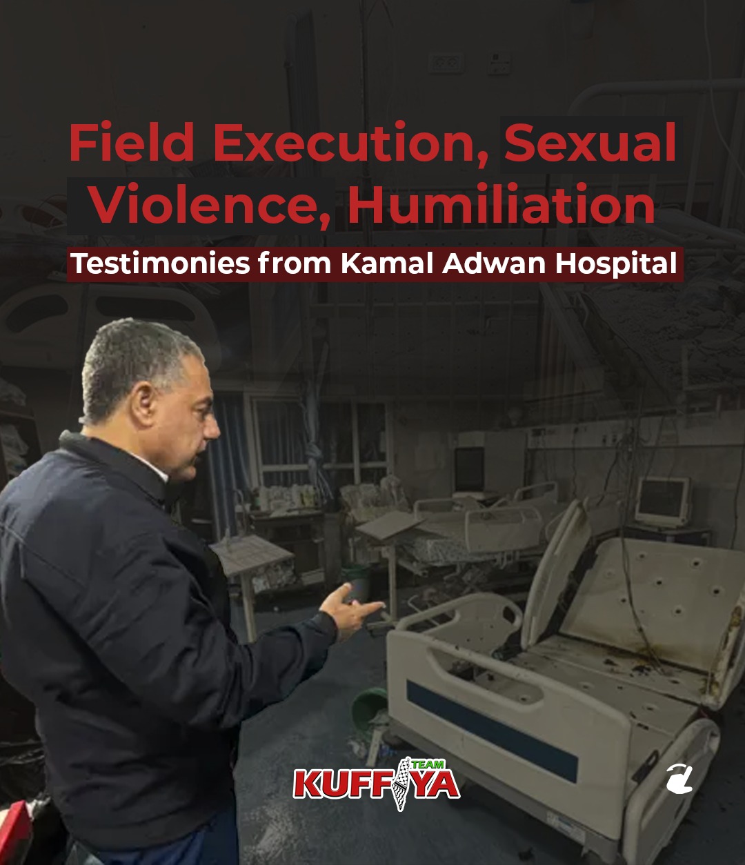 Israeli forces accused of crimes at Kamal Adwan Hospital