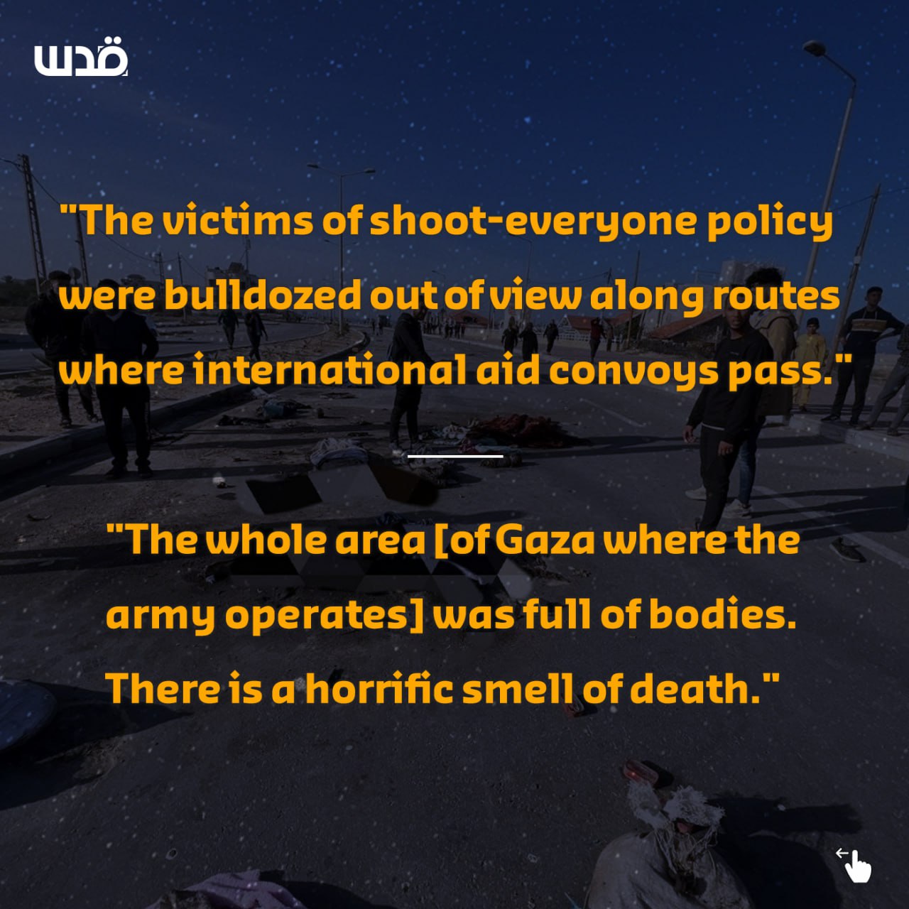 Eyewitness reports bodies bulldozed and smell of death in Gaza