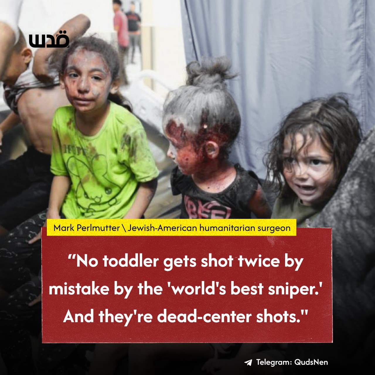 Surgeon says Gaza toddlers shot dead-center by Israeli snipers