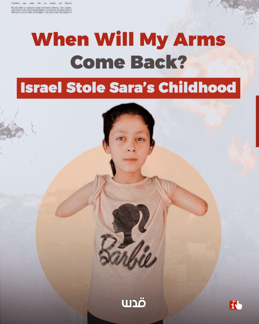Sara Al-Barsh, 9, loses arms and father in Gaza airstrike