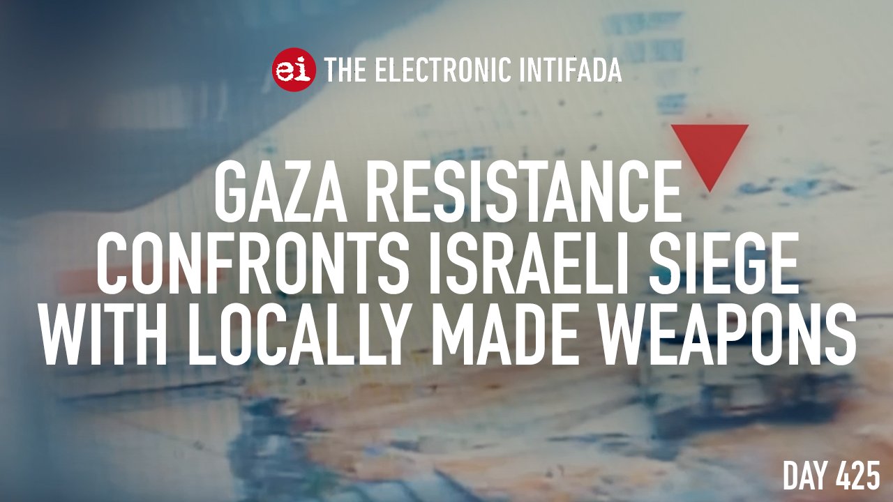 Gaza resistance confronts Israeli siege with locally made weapons