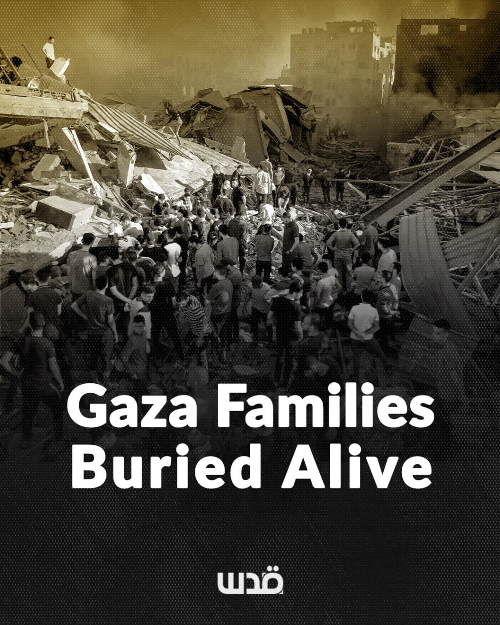 Gaza families buried alive as Israeli airstrikes destroy neighborhoods