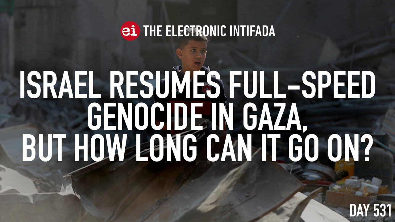 Israel resumes full-speed genocide in Gaza, commentary