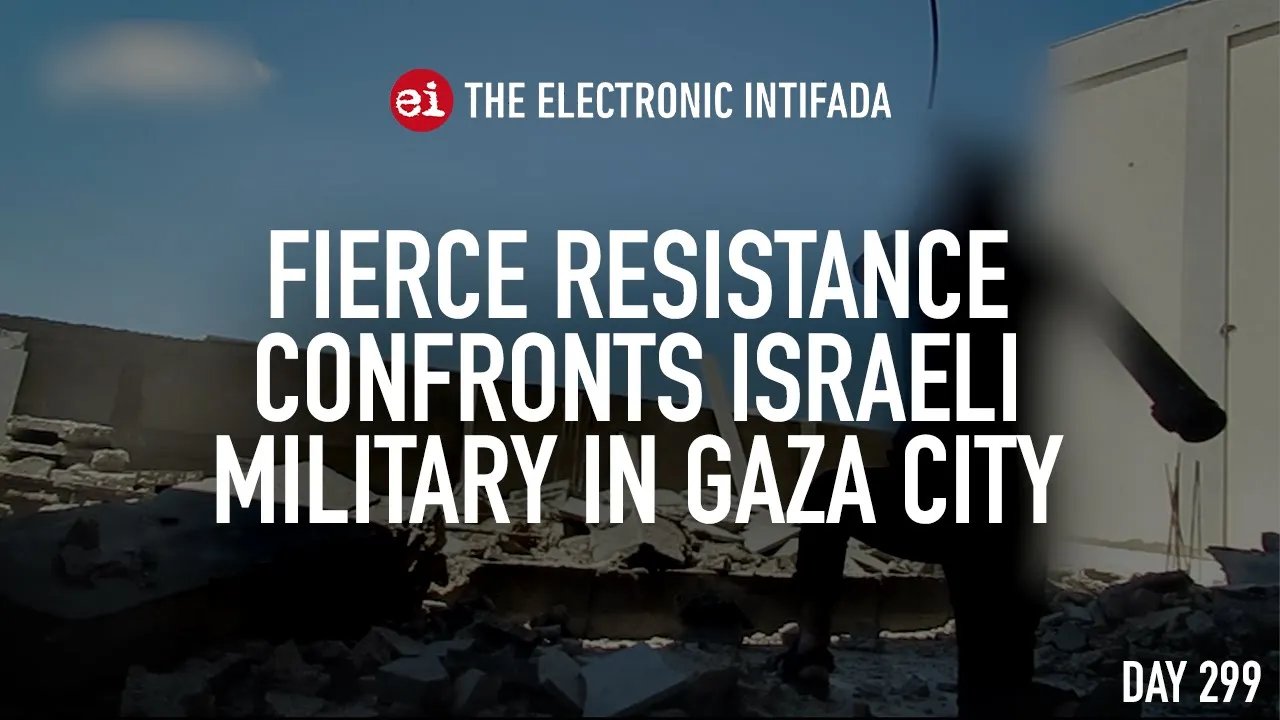 Fierce resistance confronts Israeli military in Gaza City