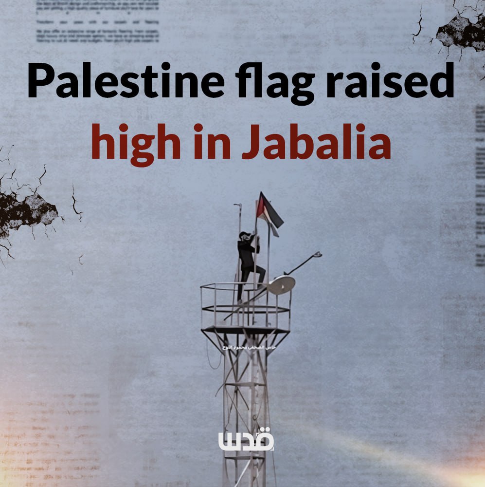 Palestinian flag raised in Jabalia refugee camp, northern Gaza