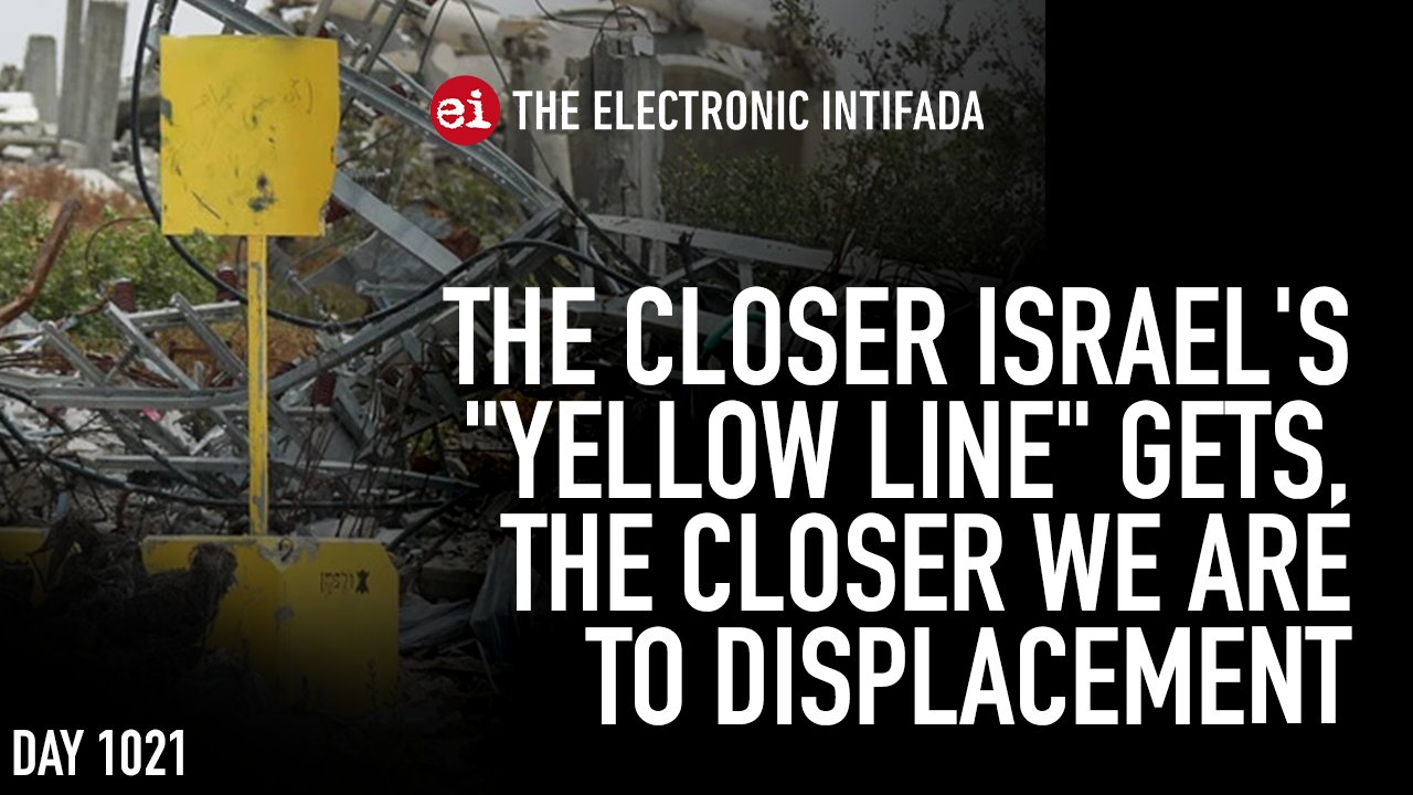 Israel’s yellow line advances, displacing Palestinians in Gaza
