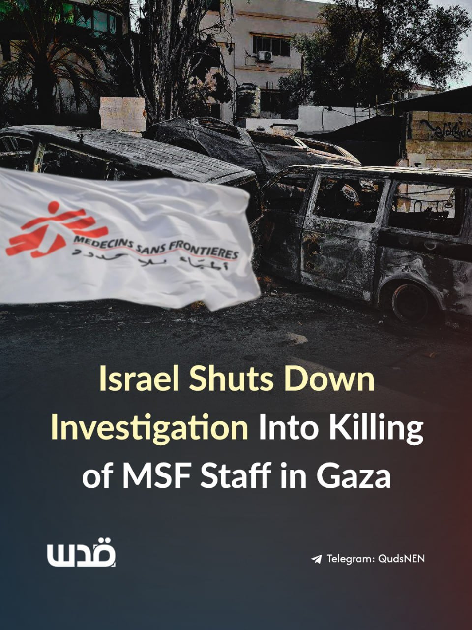 Israel closes cases into MSF staff killed in Gaza