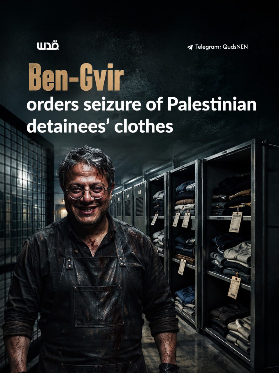 Ben-Gvir orders seizure of Palestinian detainees’ clothes in Negev Prison raid