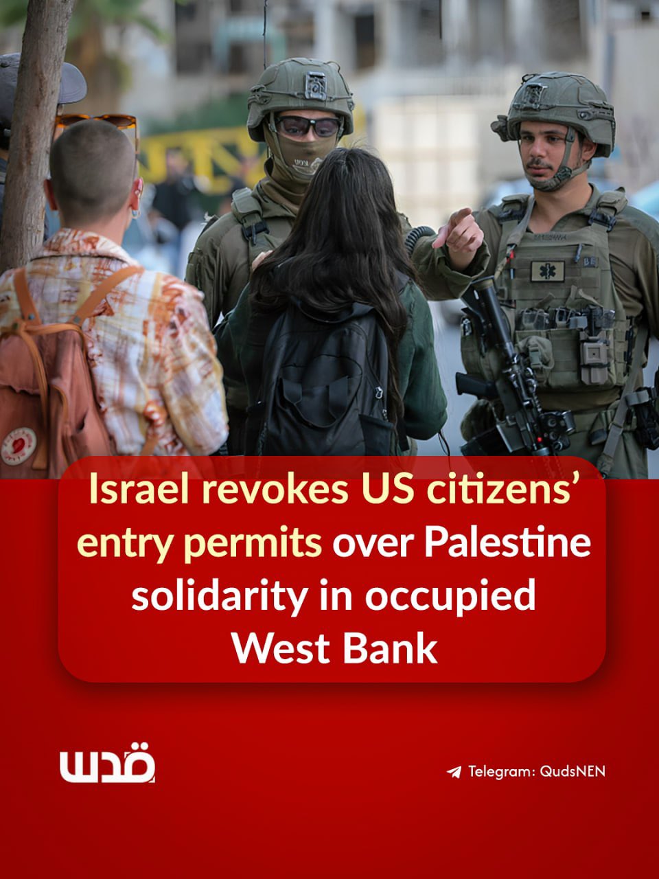 Israel revokes entry permits of US activists over West Bank solidarity work